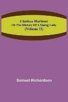 Clarissa Harlowe; or the history of a young lady (Volume II)