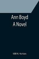 Ann Boyd - Will N Harben - cover