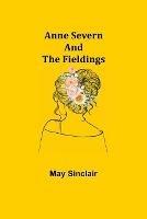 Anne Severn and the Fieldings - May Sinclair - cover
