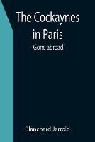 The Cockaynes in Paris; 'Gone abroad' - Blanchard Jerrold - cover