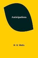Anticipations - H G Wells - cover