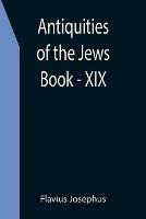 Antiquities of the Jews; Book - XIX - Flavius Josephus - cover