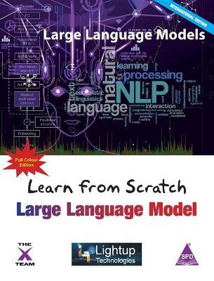 Learn from Scratch Large Language Model (EditionFirst Edition) - cover