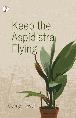 Keep the Aspidistra Flying - George Orwell - cover