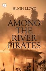 Among the River Pirates