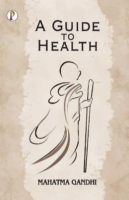 A Guide to Health - Mahatma Gandhi - cover