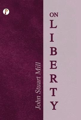 On Liberty - John Stuart Mill - cover