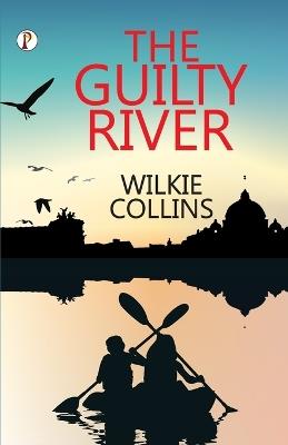 The Guilty River - Wilkie Collins - cover