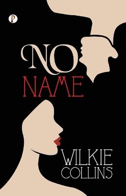 No Name - Wilkie Collins - cover