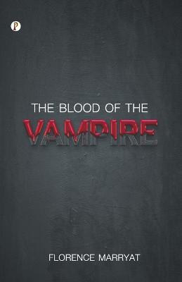 The Blood of the Vampire - Florence Marryat - cover