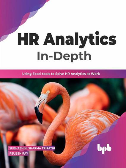 HR Analytics In-Depth: Using Excel tools to Solve HR Analytics at Work (English Edition)
