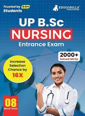 UP B.Sc Nursing Entrance Exam 2023 - 8 Full Length Mock Tests (1600 Solved Questions) with Free Access to Online Tests - Edugorilla Prep Experts - cover