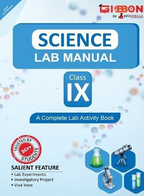 Science Lab Manual Class IX As per the latest CBSE syllabus and other State Board following the curriculum of CBSE. - Edugorilla Prep Experts - cover