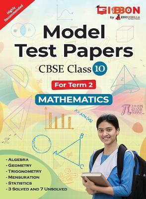 Model Test Papers For CBSE Mathematics - Class X (Term 2) - Mohit Tripathi - cover