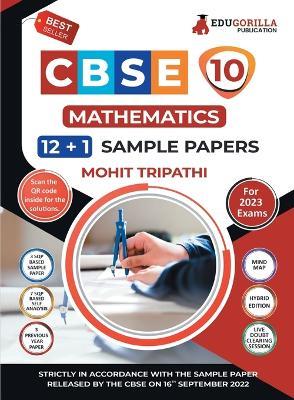 CBSE Class X - Mathematics Sample Paper Book 12 +1 Sample Paper According to the latest syllabus prescribed by CBSE - Mohit Tripathi - cover