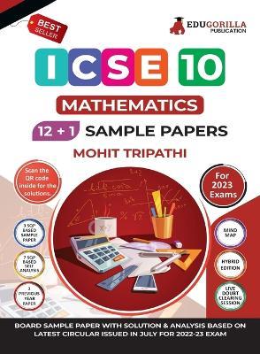 ICSE Class X - Mathematics Sample Paper Book 12 +1 Sample Paper According to the latest syllabus prescribed by CISCE - Mohit Tripathi - cover
