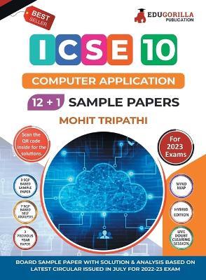 ICSE Class X -Computer Application Sample Paper Book 12 +1 Sample Paper According to the latest syllabus prescribed by CISCE - Mohit Tripathi - cover