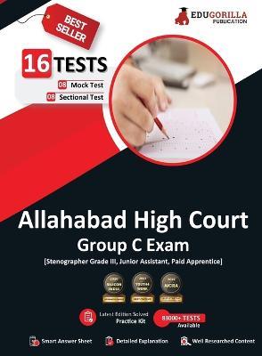Allahabad High Court Group C Exam Book 2023 (English Edition) - 8 Full Length Mock Tests and 8 Sectional Tests (1000 Solved Questions) with Free Access to Online Tests - Edugorilla Prep Experts - cover