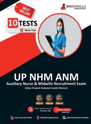 UP NHM ANM Book 2023: Auxiliary Nurse and Midwife (English Edition) - 10 Full Length Mock Tests (1000 Solved Questions) with Free Access to Online Tests - Edugorilla Prep Experts - cover