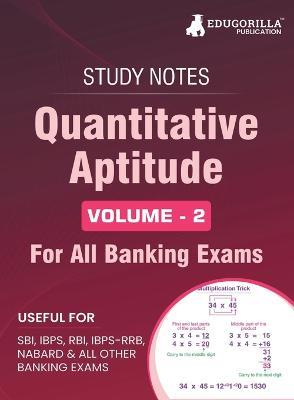 Quantitative Aptitude (Vol 2) Topicwise Notes for All Banking Related Exams A Complete Preparation Book for All Your Banking Exams with Solved MCQs IBPS Clerk, IBPS PO, SBI PO, SBI Clerk, RBI, and Other Banking Exams - Edugorilla Prep Experts - cover