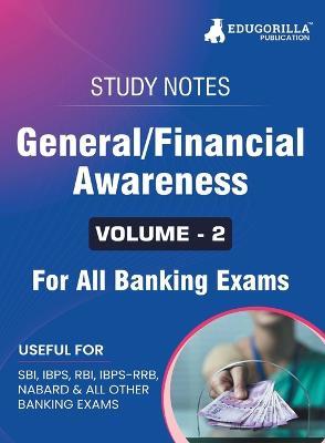 General/Financial Awareness (Vol 2) Topicwise Notes for All Banking Related Exams A Complete Preparation Book for All Your Banking Exams with Solved MCQs IBPS Clerk, IBPS PO, SBI PO, SBI Clerk, RBI, and Other Banking Exams - Edugorilla Prep Experts - cover