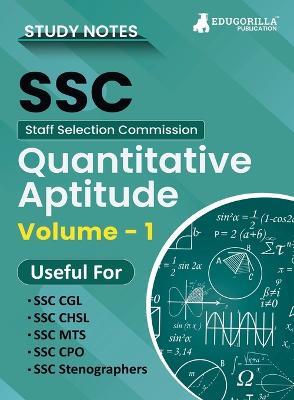 Study Notes for Quantitative Aptitude (Vol 1) - Topicwise Notes for CGL, CHSL, SSC MTS, CPO and Other SSC Exams with Solved MCQs - Edugorilla Prep Experts - cover