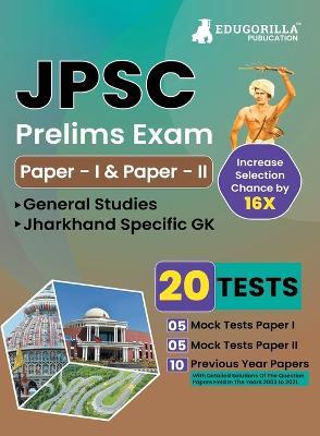 JPSC Prelims Exam (Paper I & II) Exam 2023 (English Edition) - 10 Full Length Mock Tests and 10 Previous Year Papers with Free Access to Online Tests - Edugorilla Prep Experts - cover