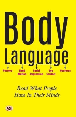 Body Language: Read What People Have in Their Minds - M K Mazumdar - cover