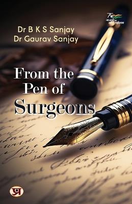 From the Pen of Surgeons - B K S Sanjay,Gaurav Sanjay - cover