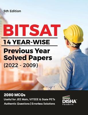 BITSAT 14 Yearwise Previous Year Solved Papers (2022 - 2009) 5th Edition Physics, Chemistry, Mathematics, English & Logical Reasoning 2080 PYQs - Disha Experts - cover