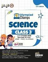 Olympiad Champs Science Class 3 with Chapter-Wise Previous 10 Year (2013 - 2022) Questions Complete Prep Guide with Theory, Pyqs, Past & Practice Exercise - cover
