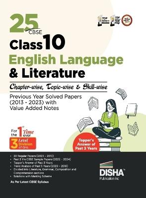 25 Cbse Class 10 English Language & Literature Chapter-Wise, Topic-Wise & Skill-Wise Previous Year Solved Papers (2013 - 2023) with Value Added Notes - cover