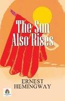 The Sun Also Rises - Ernest Hemingway - cover