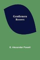 Gentlemen Rovers - E Alexander Powell - cover