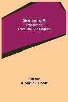 Genesis A; Translated from the Old English - cover
