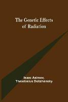The Genetic Effects of Radiation - Isaac Asimov,Theodosius Dobzhansky - cover