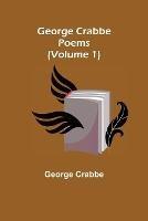 George Crabbe: Poems (Volume 1)