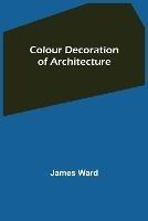 Colour Decoration of Architecture