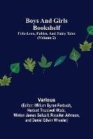 Boys and Girls Bookshelf (Volume 2); Folk-Lore, Fables, And Fairy Tales