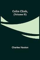 Colin Clink, (Volume II) - Charles Hooton - cover