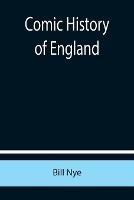 Comic History of England - Bill Nye - cover