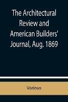 The Architectural Review and American Builders' Journal, Aug. 1869 - Various - cover