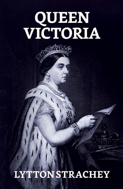 Queen Victoria - Lytton Strachey - ebook