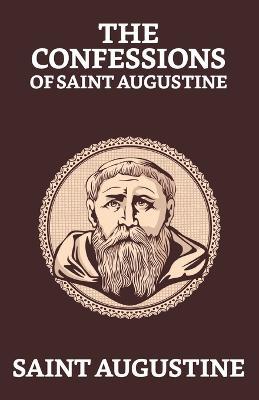 The Confessions of Saint Augustine - Saint Augustine - cover