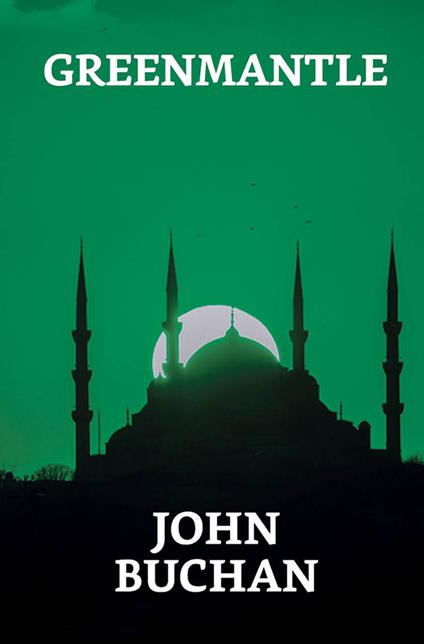 Greenmantle - Buchan John - ebook