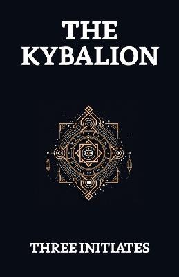 The Kybalion - Three Initiates - cover
