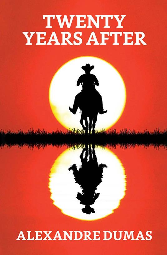 Twenty Years After - Alexandre Dumas - ebook
