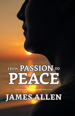 From Passion To Peace - James Allen - cover