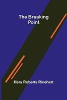 The Breaking Point - Mary Roberts Rinehart - cover