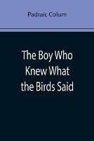 The Boy Who Knew What the Birds Said